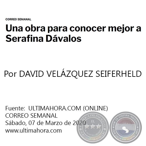 UNA OBRA PARA CONOCER MEJOR A SERAFINA DÁVALOS - Por DAVID VELÁZQUEZ SEIFERHELD - Sábado, 07 de Marzo de 2020